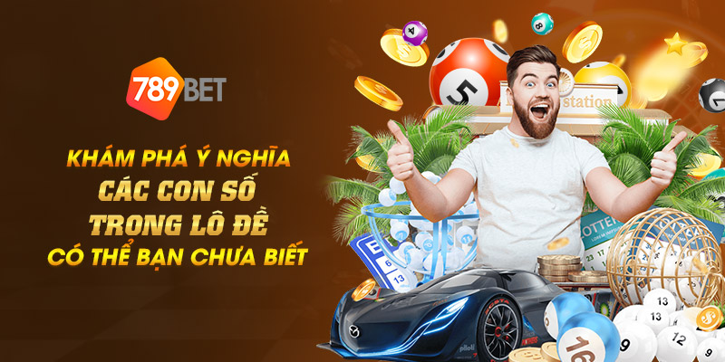 16 kham pha y nghia cac con so trong lo de co the ban chua biet