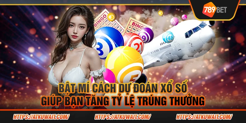 10 Bat mi cach du doan xo so giup ban tang ty le trung thuong