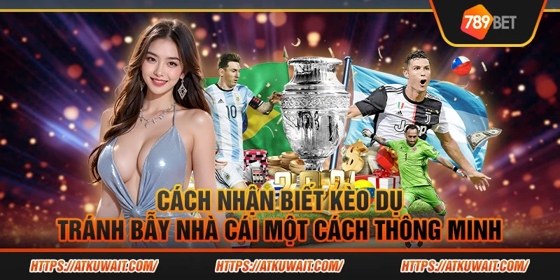 7 Cach nhan biet keo du Tranh bay nha cai mot cach thong minh