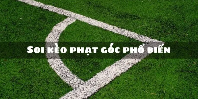 Tìm hiểu những yếu tố quan trọng khi soi kèo phạt góc