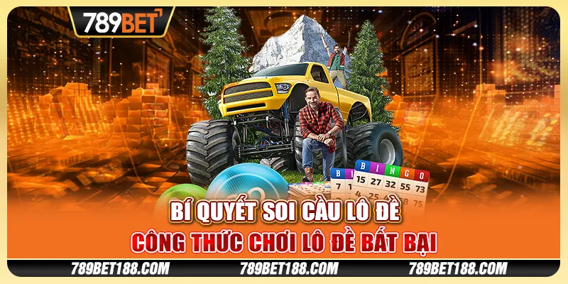 Bí quyết soi cầu lô đề - Công thức chơi lô đề bất bại