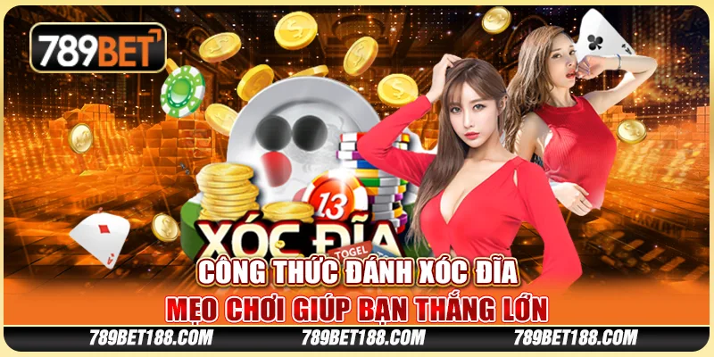 Công thức đánh xóc đĩa - Mẹo chơi giúp bạn thắng lớn