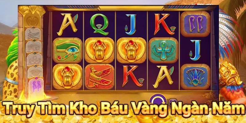 Khám phá tính năng đặc biệt của Kho Báu Ai Cập