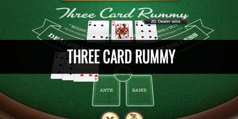Tìm hiểu cách chơi Three Card Rummy cơ bản